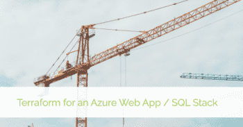 banner for 'Terraform for an Azure Web App/SQL Stack'