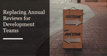 banner for 'Replacing Annual Reviews for Development Teams'